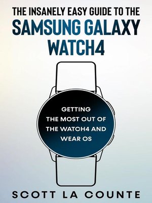cover image of The Insanely Easy Guide to the Samsung Galaxy Watch4